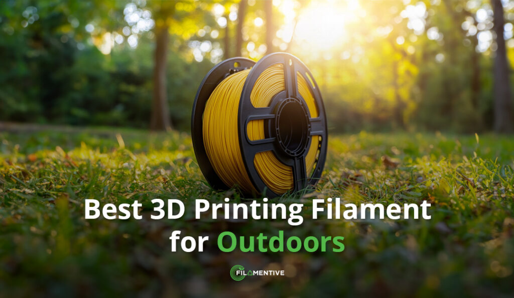 Best 3D Printing Filament for Outdoors? UV Resistance Guide