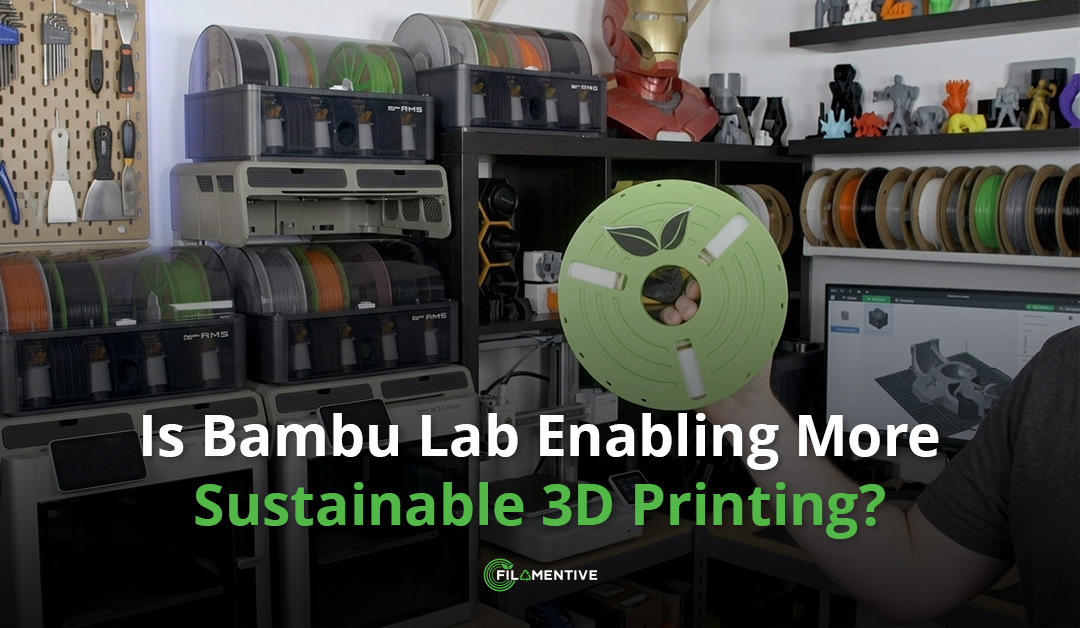 Is Bambu Lab Enabling More Sustainable 3D Printing